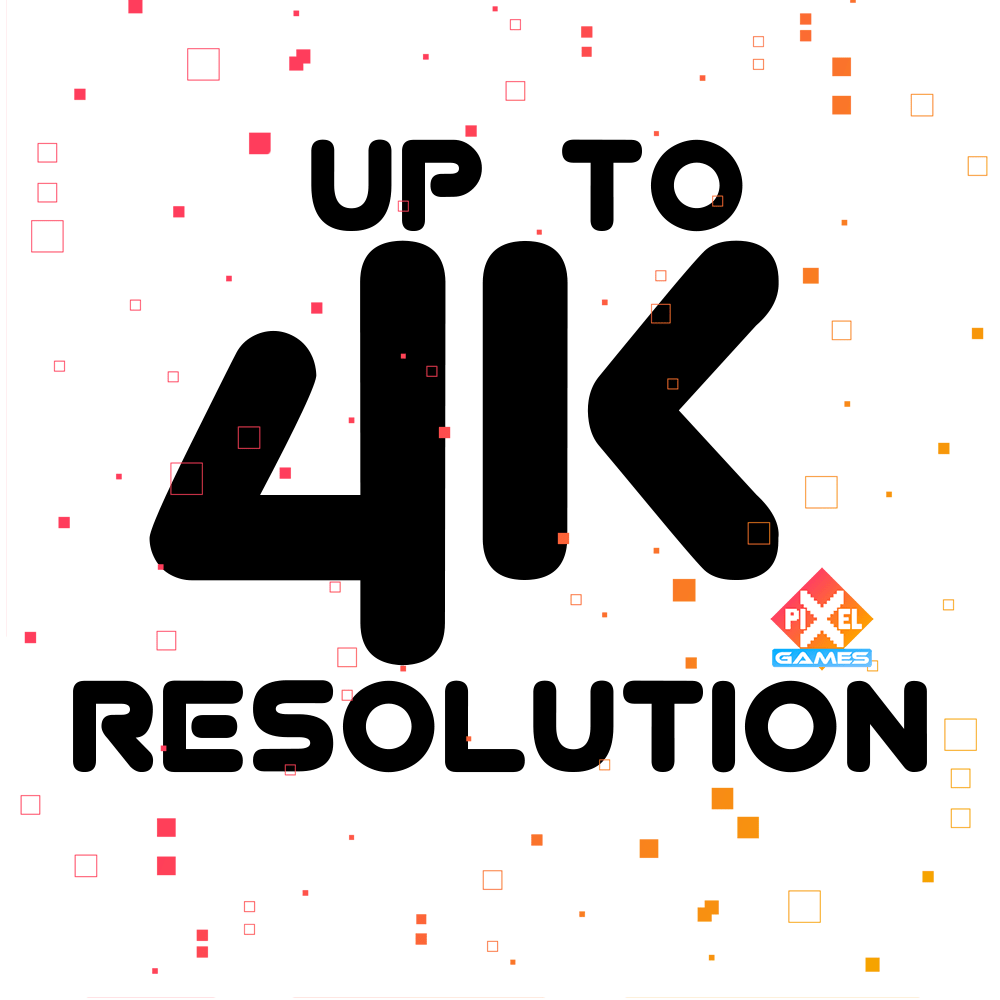 4k resolutions available for our games